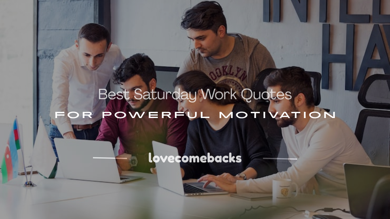 quotes for saturday working