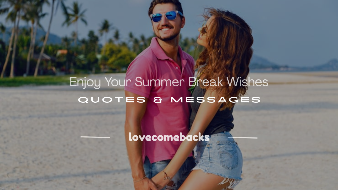 enjoy your summer break
